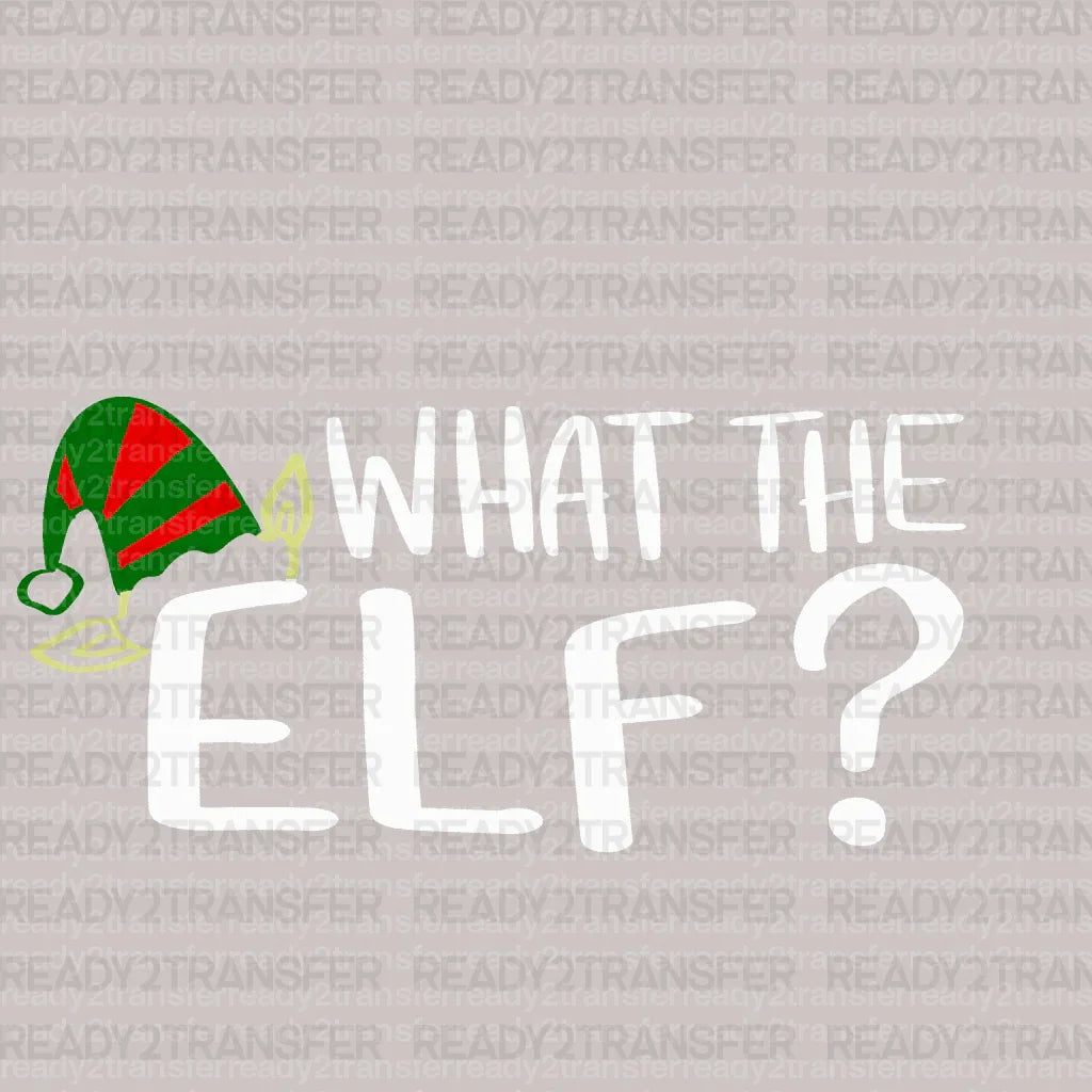 What The Elf DTF Transfer - ready2transfer