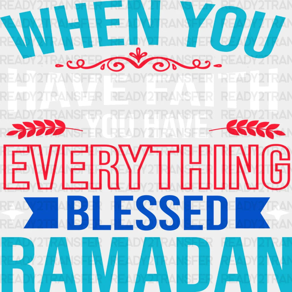 When You Have Faith - Muslim Dtf Transfer Adult Unisex S & M (10’’) / Light Color Design (See