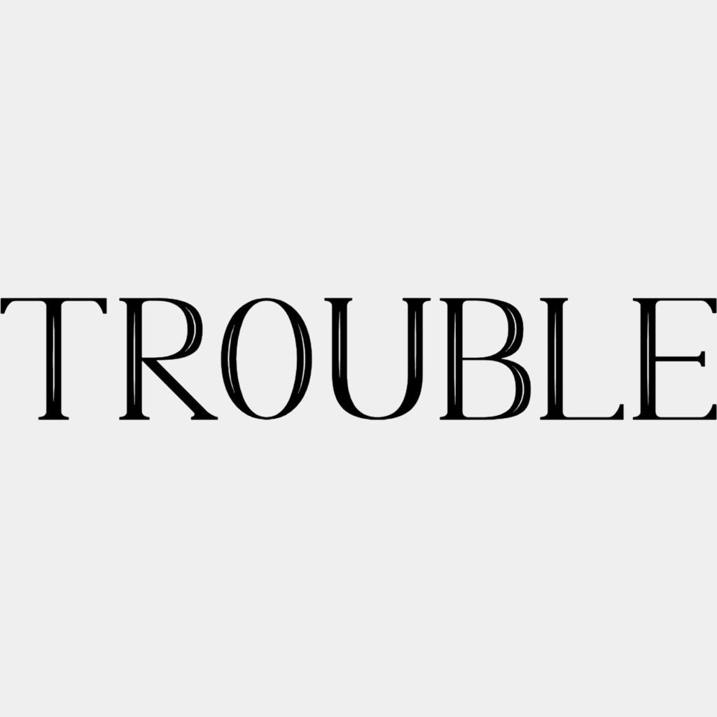 Where I Go Trouble Follows & Trouble - Boyfriend-Girlfriend DTF Transfers ready2transfer Dark Color Design (See Imaging) Trouble