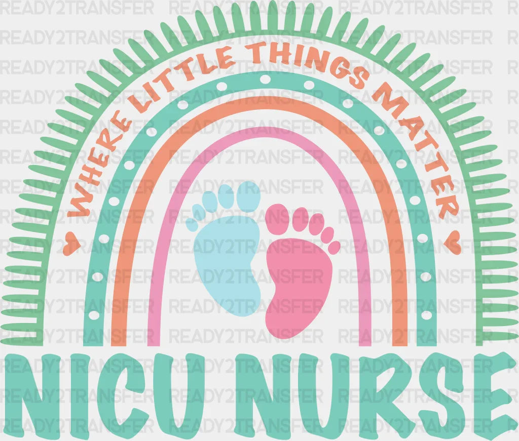 Where Little Things Matter - Nicu Dtf Transfers