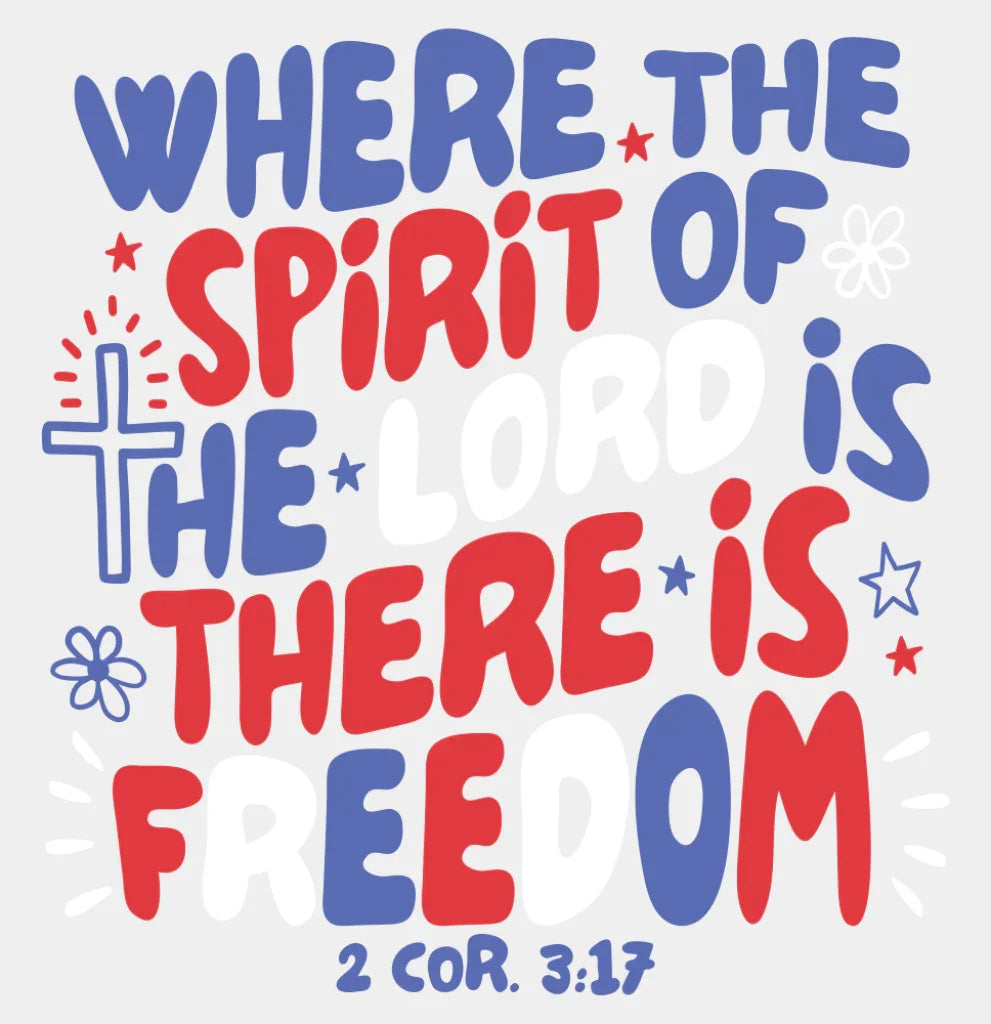 Where The Spirit Of The Lord Is There Is Freedom - 4th Of July DTF Transfer Adult Unisex - S & M (10’’) / Light Color