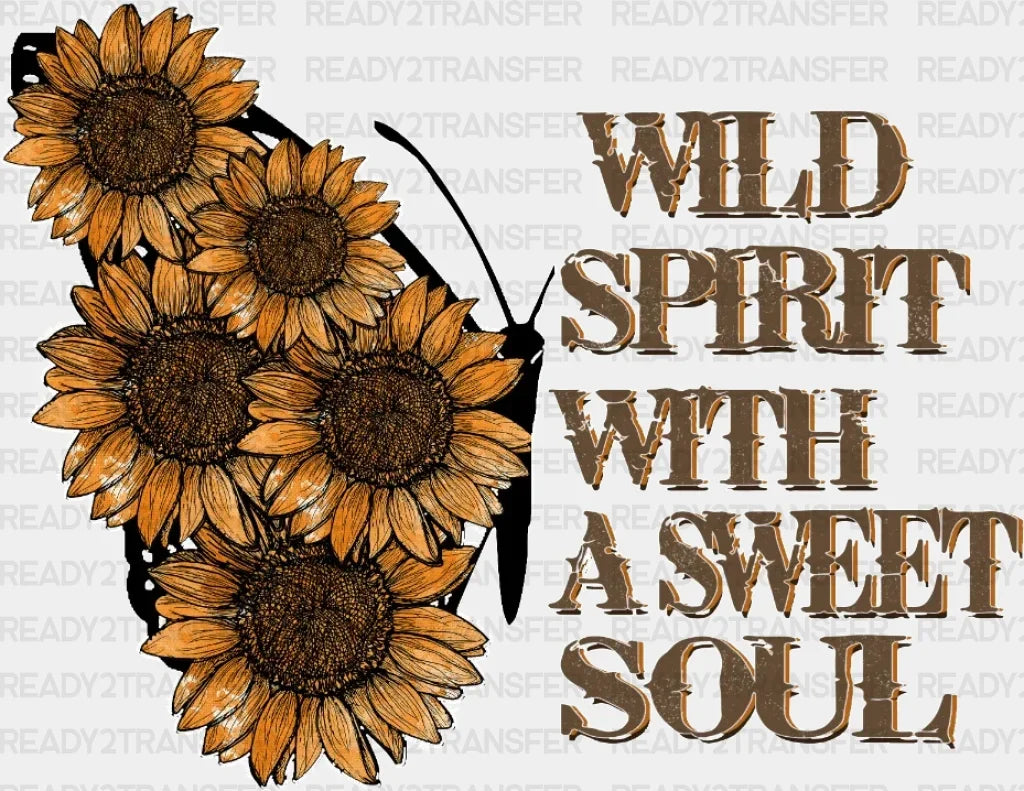 Wild Spirit With A Sweet Soul Dtf Transfer