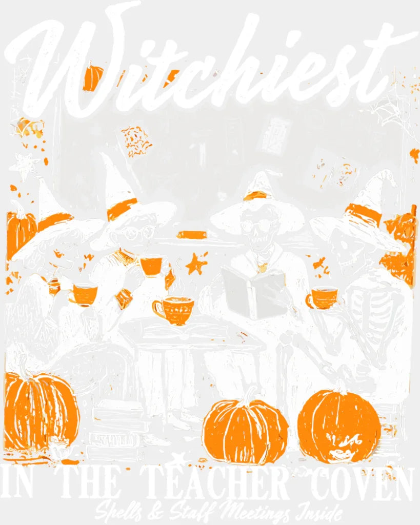 Witchiest In The Teacher Coven - Halloween DTF Transfer Adult Unisex - S & M (10’’) / Light Color Design (See Imaging)
