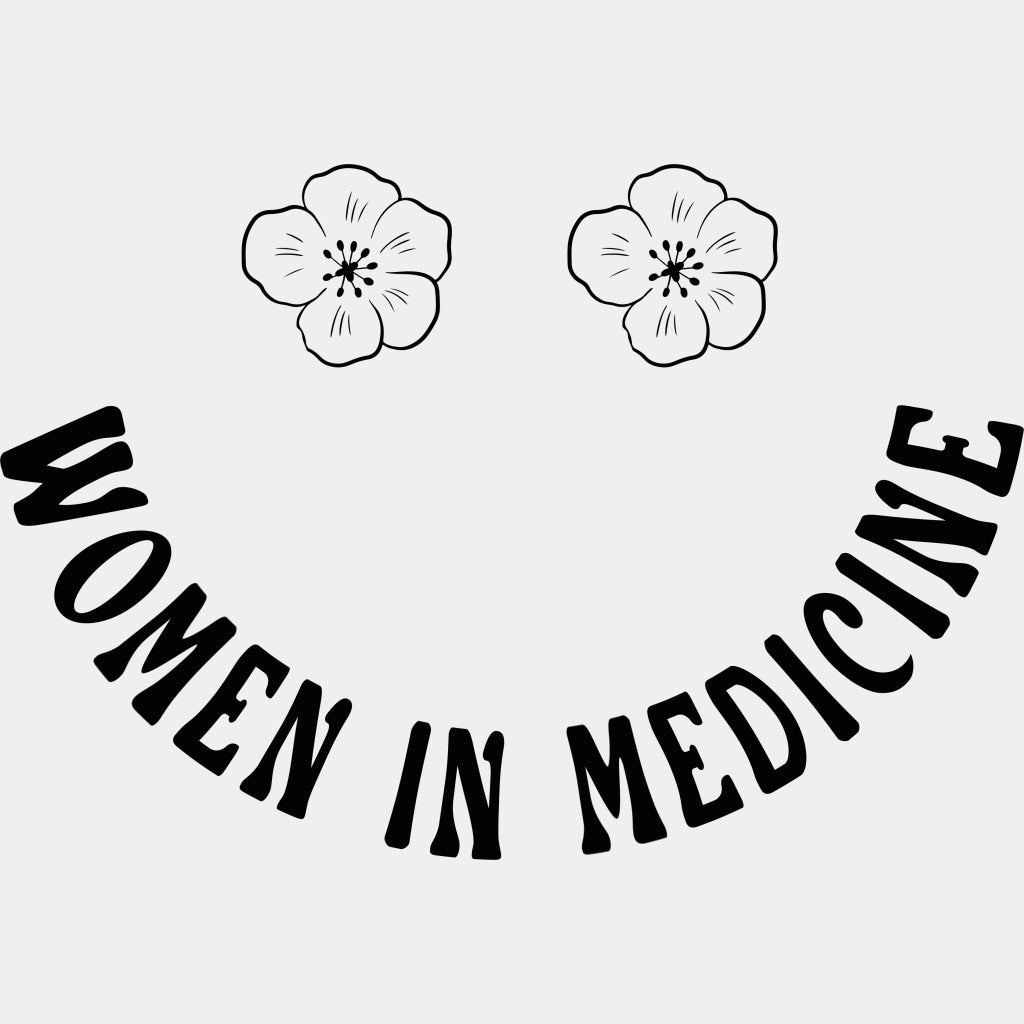 Women In Medicine - Medical School DTF Transfers ready2transfer Light Color Design (See Imaging)