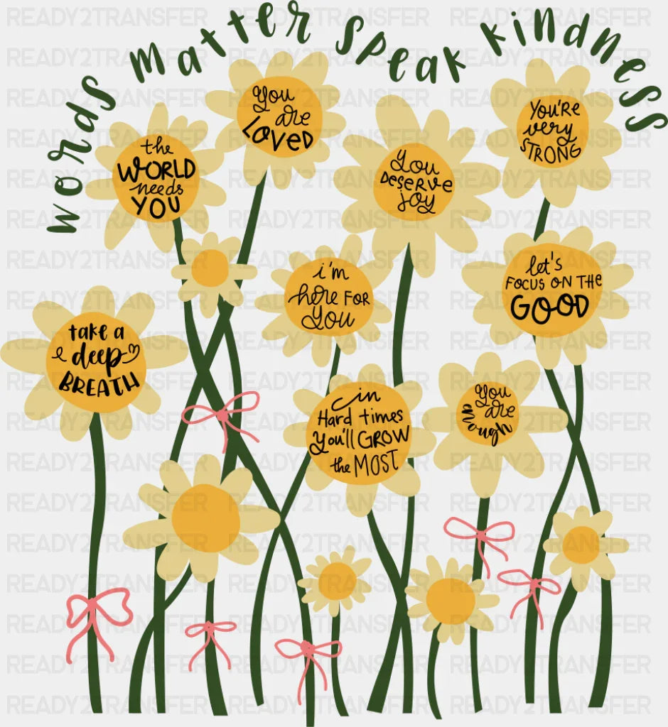 Words Matter Speak Kindness - Mental Health DTF Transfer Adult Unisex - S & M (10’’) / Dark Color Design (See Imaging)