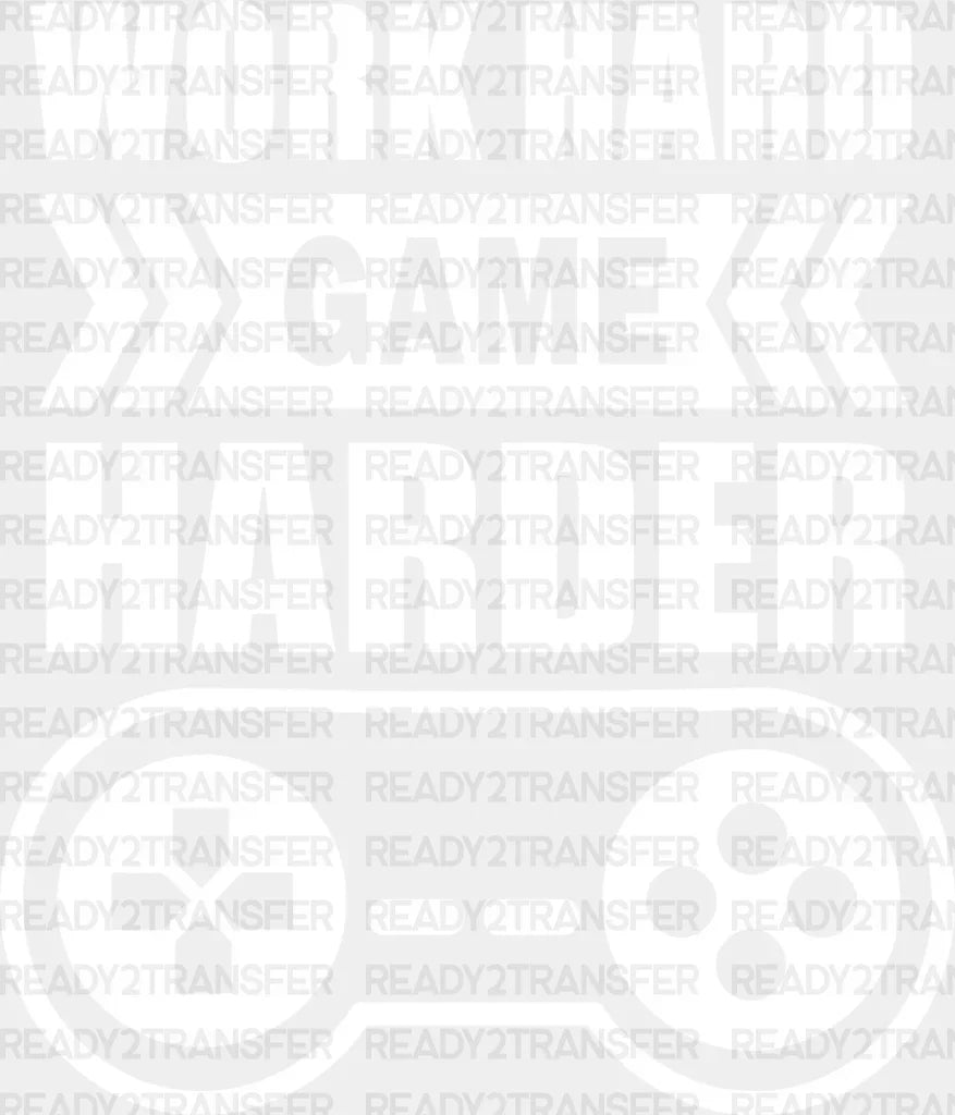Work Hard Game Harder - Video Dtf Heat Transfer Adult Unisex S & M (10’’) / Light Color Design