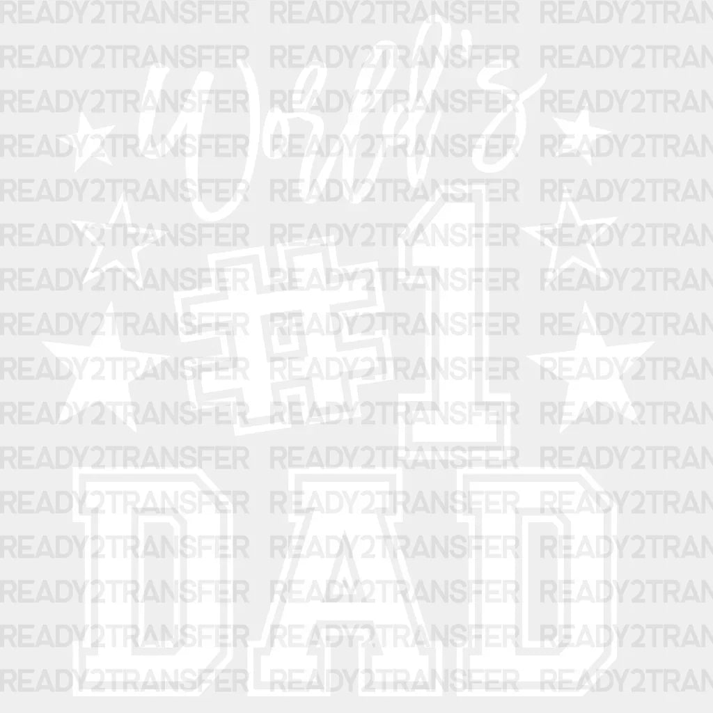 World’s #1 Dad Design Father’s Day Dtf Transfer Adult Unisex - S & M (10’) / White