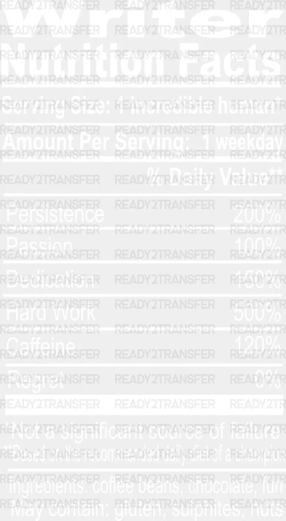 Writer Nutrition Facts - Writing Dtf Heat Transfer Adult Unisex S & M (10’’) / Light Color