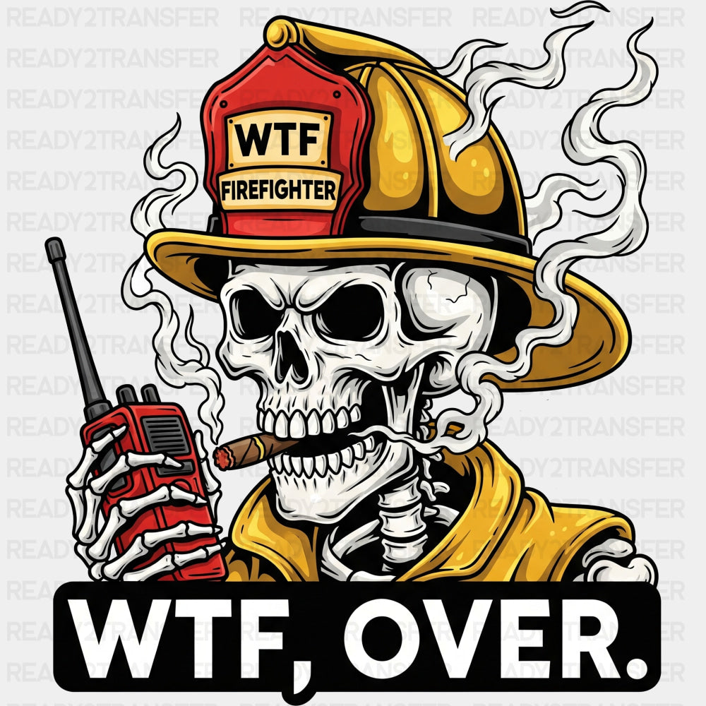 WTF, Over. Skull - Fire Department DTF Transfers ready2transfer