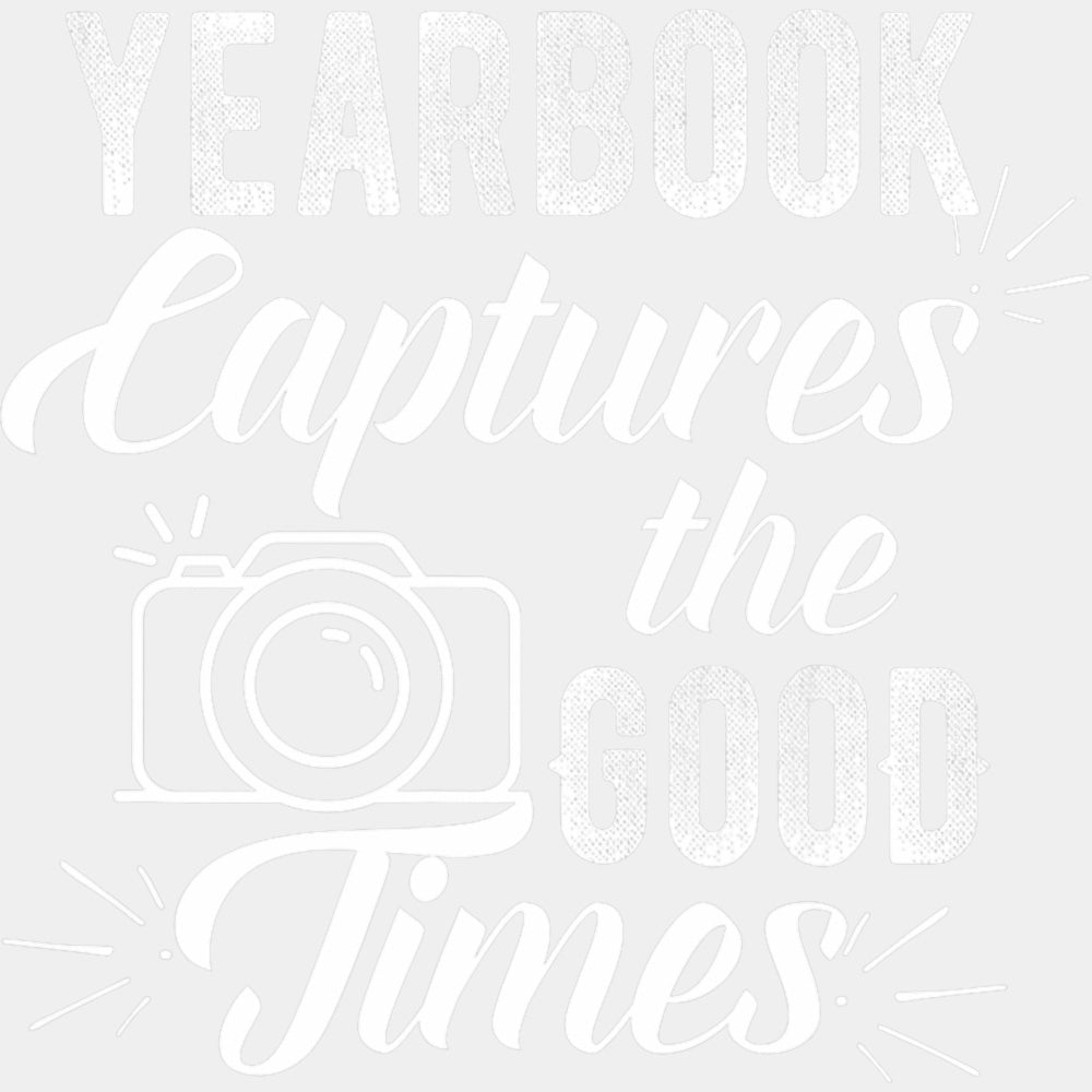 Yearbook Captures The Good Times - Photography DTF Transfers ready2transfer Light Color Design (See Imaging)