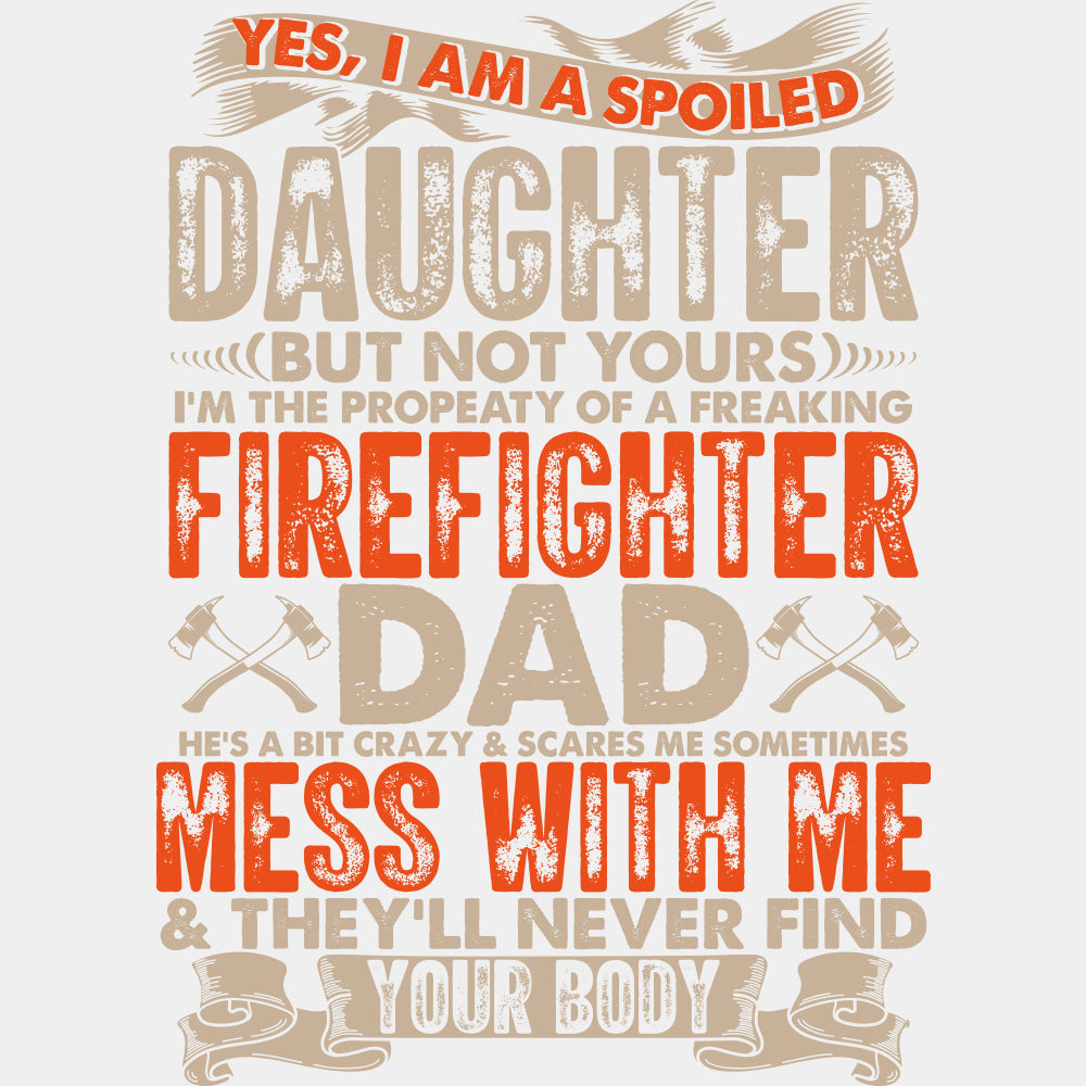 Yes, I Am Spoiled - Fire Department DTF Transfers ready2transfer Light Color Design (See Imaging)