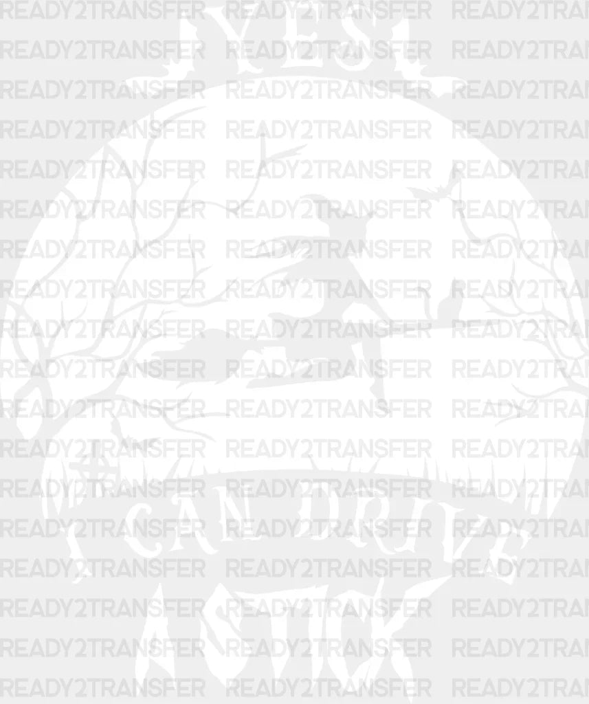 Yes I Can Drive A Stick Dtf Transfer