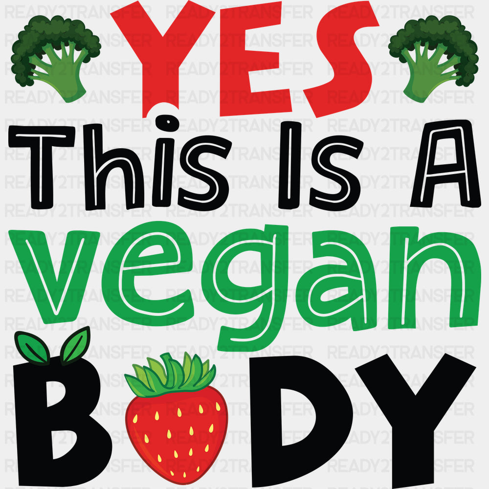Yes This Is A Vegan Body - Vegan DTF Transfers - Adult Unisex - S & M (10’’) / Dark Color Design (See Imaging)