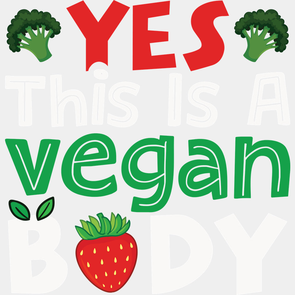 Yes This Is A Vegan Body - Vegan DTF Transfers - Adult Unisex - S & M (10’’) / Light Color Design (See Imaging)