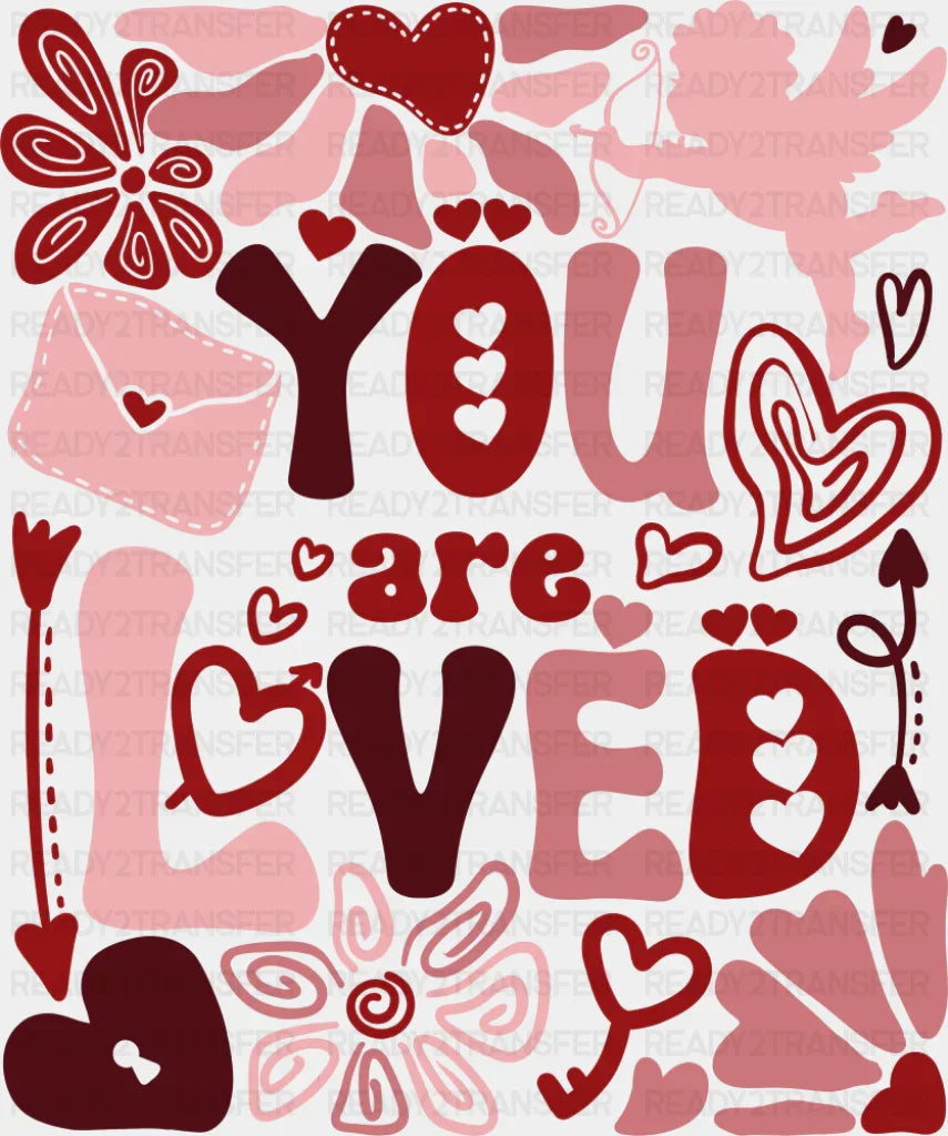 You Are Loved Red Design - Valentine’s Day Dtf Transfer