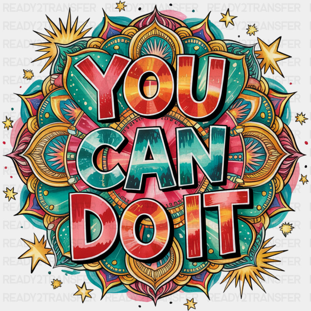 You Can Do It, Retro Patterns - Quotes DTF Transfers ready2transfer Dark Color Design (See Imaging)