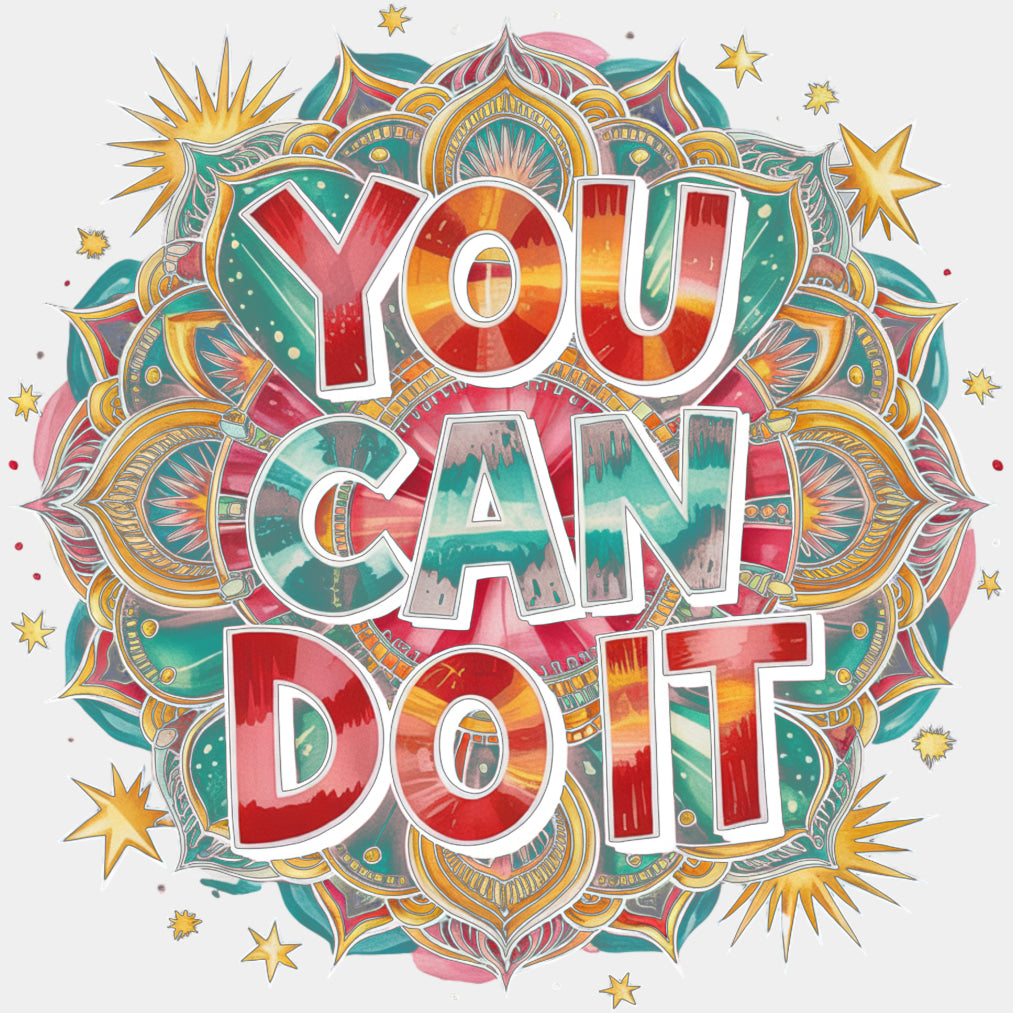 You Can Do It, Retro Patterns - Quotes DTF Transfers ready2transfer Light Color Design (See Imaging)