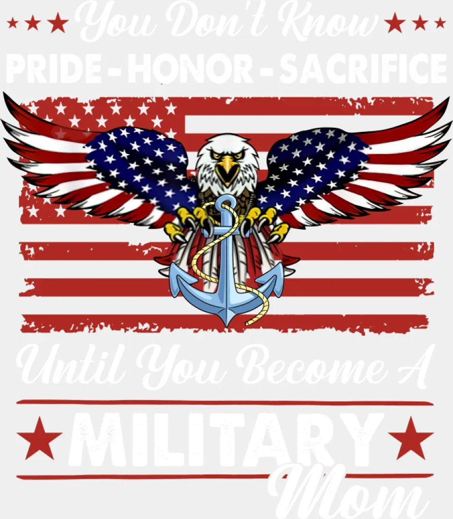 You Don’t Know Until You Become A Military Mom - Military DTF Transfer Adult Unisex - S & M (10’’) / Light Color Design