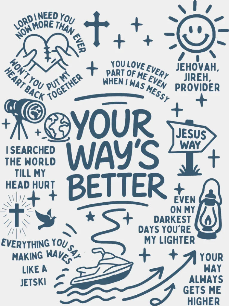 Your Way’s Better Five Color Design Religion DTF Transfer Adult Unisex S & M (10’’) / Blue Color Design (See Imaging)