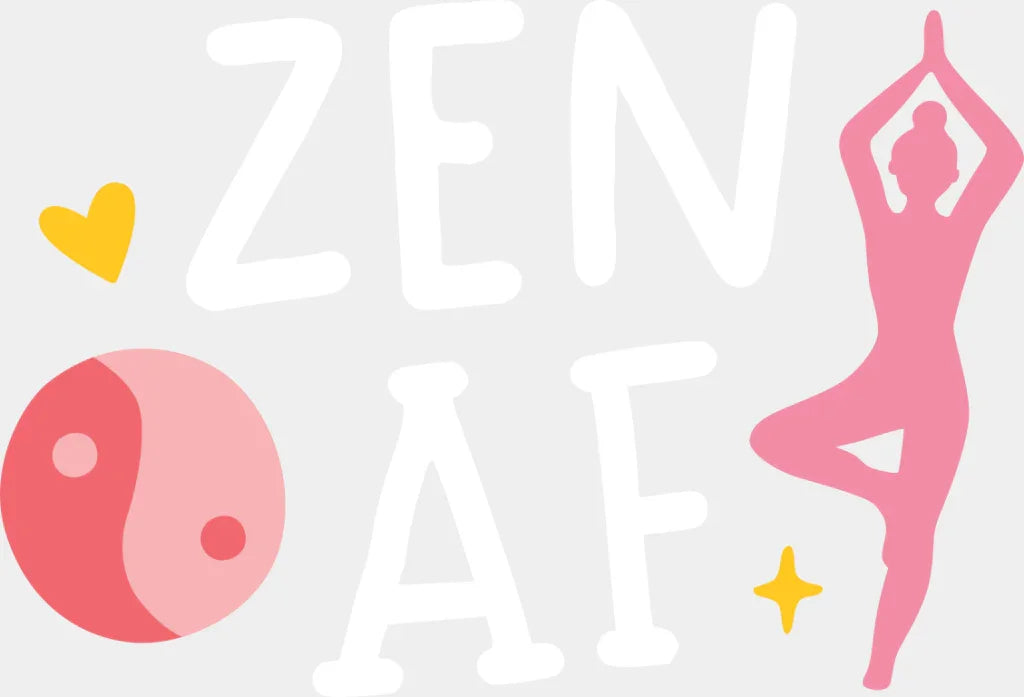 Zen AF - Yoga DTF Transfer Adult Unisex - S & M (10’’) / Light Color Design (See Imaging)