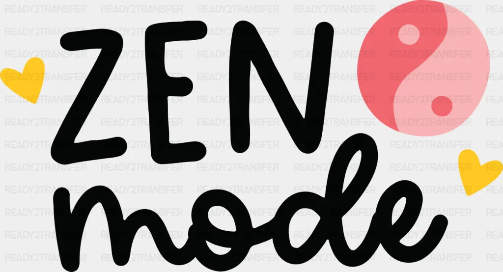 Zen Mode - Yoga DTF Transfer Adult Unisex - S & M (10’’) / Dark Color Design (See Imaging)