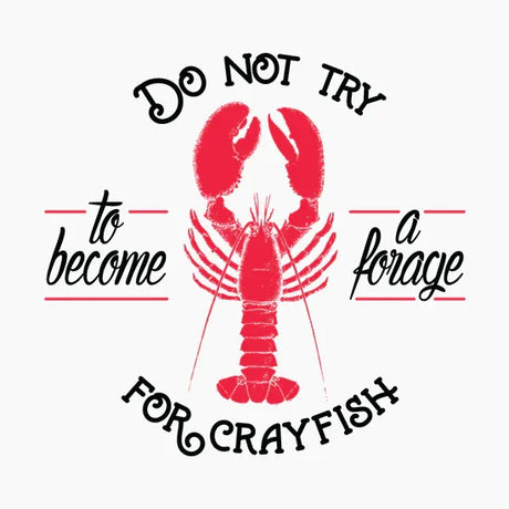 Red crayfish illustration with the text 'Do not try to become a forage for crayfish' on white background
