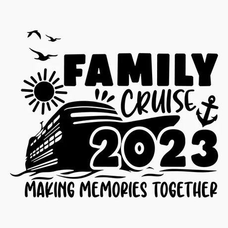 Black and white graphic of a cruise ship with sun, birds, and anchor, text Family Cruise 2023 making memories together