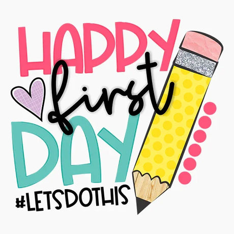 First Day Of School DTF Transfers