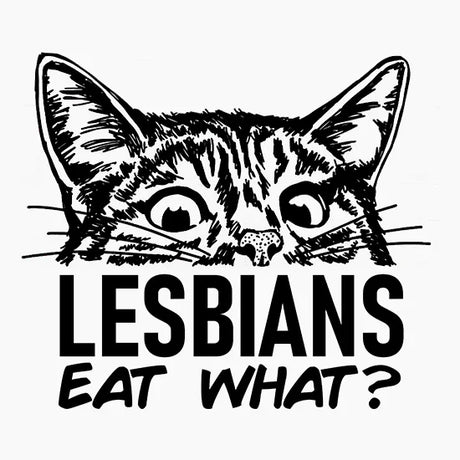 Black and white illustration of a curious cat peeking above text reading 'LESBIANS EAT WHAT?'