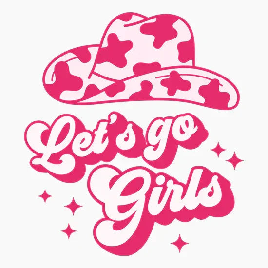 Pink cowgirl hat with cow print and bold lettering saying Let’s go Girls with sparkling stars