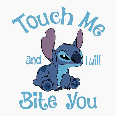 Cartoon blue alien character Stitch sitting with text 'Touch Me and I Will Bite You' in playful font