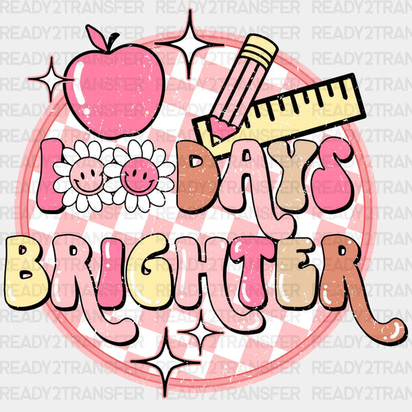 100 Days Brighter 100 Days of School DTF Transfer