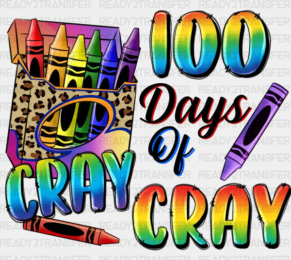 100 DAYS OF CRAY CRAY DTF Transfer
