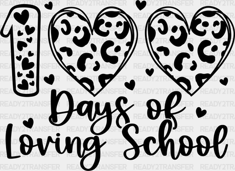 100 Days Of Loving School Dtf Transfer