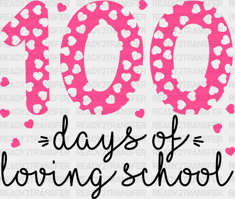 100 Days Of Loving School Dtf Transfer