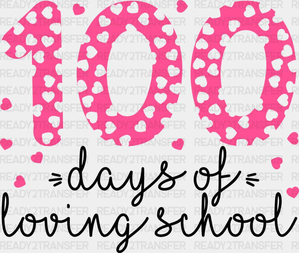 100 Days Of Loving School DTF Transfer
