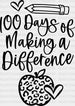 100 Days Of Making A Difference DTF Transfer ready2transfer Black