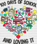 100 Days Of School And Loving It DTF Transfer ready2transfer Black