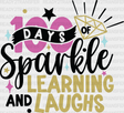 100 Days Of Sparkle And Learning Laughs Dtf Transfer