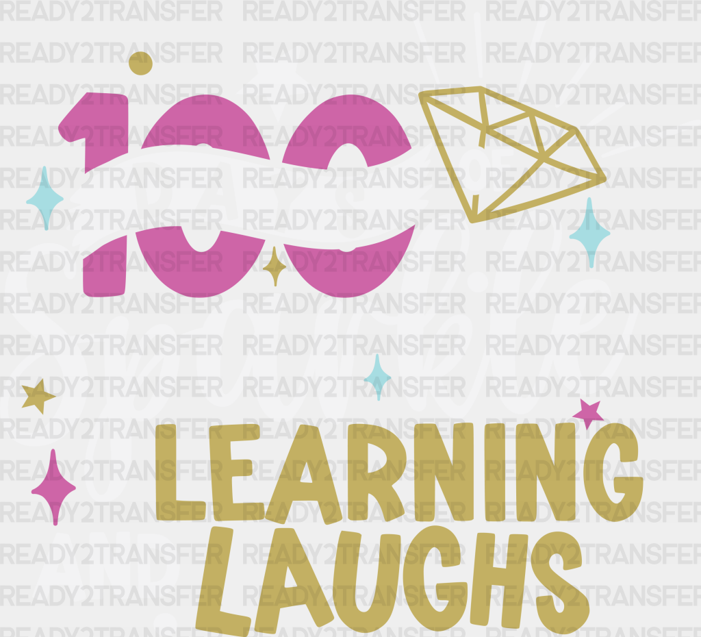 100 Days Of Sparkle And Learning Laughs Dtf Transfer