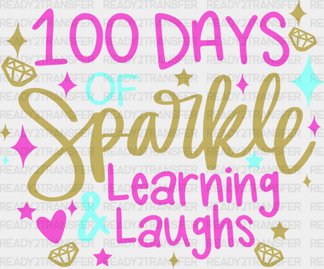 100 Days Of Sparkle Learning Laughs Dtf Transfer