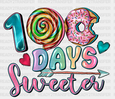 100 Days Sweeter Dtf Transfer