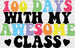 100 Days With My Awesome Class DTF Transfer ready2transfer Black