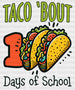 100 TACO Days Of School DTF Transfer ready2transfer Black
