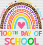 100Th Day Of School Rainbow Heart Design Dtf Transfer