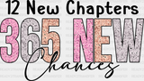 12 New Chapters 365 Chances - Year Dtf Heat Transfer Adult Unisex S & M (10’’) / Black