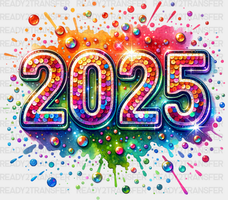 2025 Colorful Design - New Year Iron On Dtf Transfer