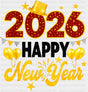 2026 Happy New Year Red And Gold - New Year DTF Transfer Adult Unisex - S & M (10’’) / Dark Color Design (See Imaging)