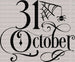 31 OCTOBER Halloween Iron on DTF Transfer ready2transfer Black