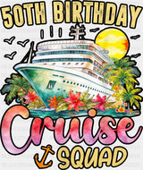 50th Birthday Cruise Squad - Vacation DTF Transfer Adult Unisex - S & M (10’’) / Dark Color Design (See Imaging)